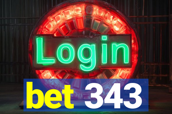 bet 343